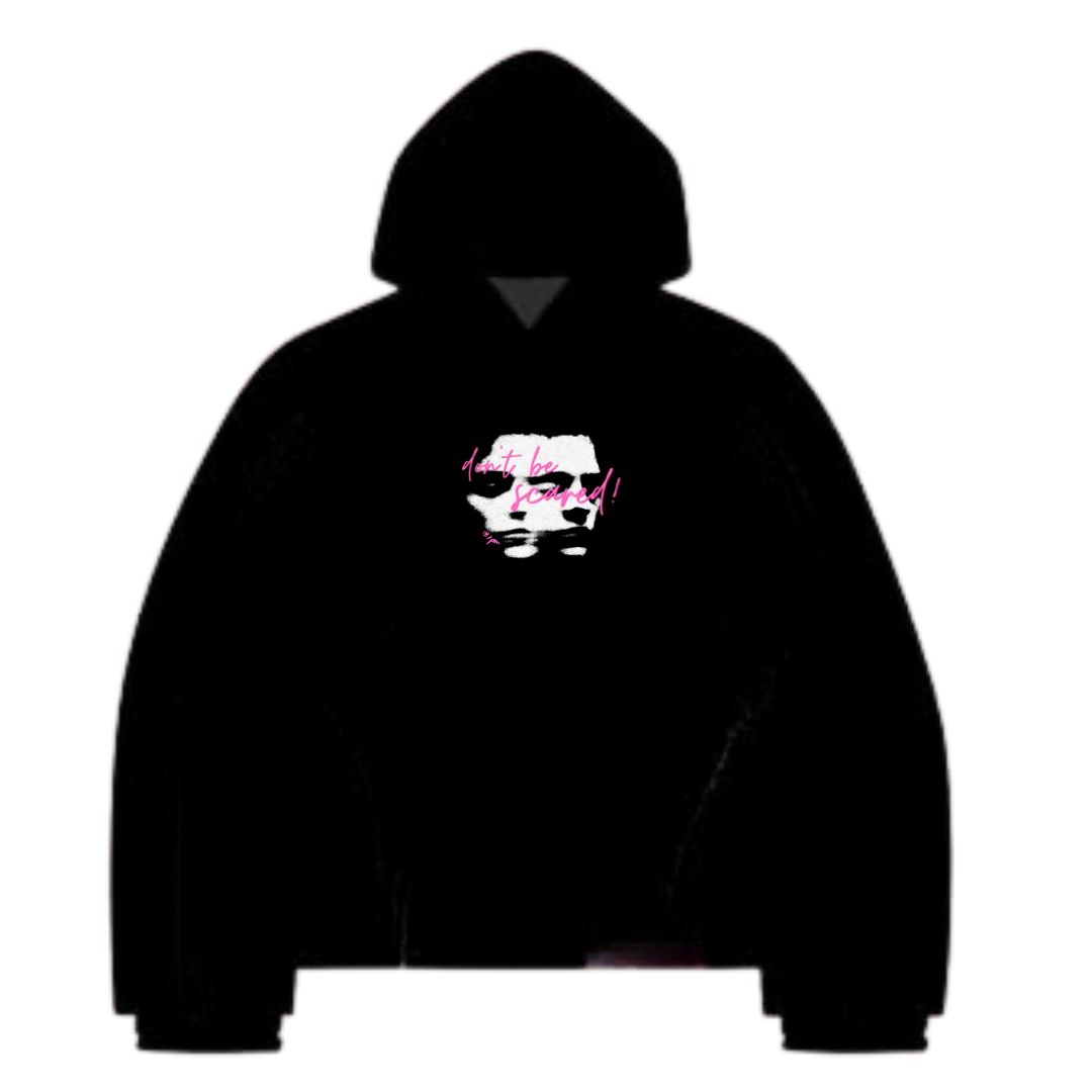 don t be scared hoodie