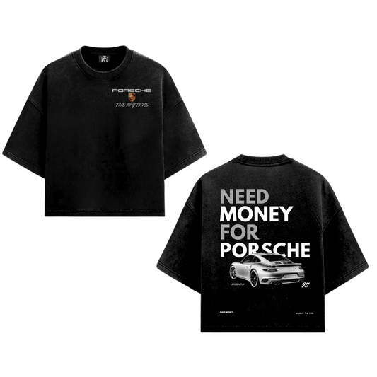 NEED MONEY FOR PORSHE TSHIRT