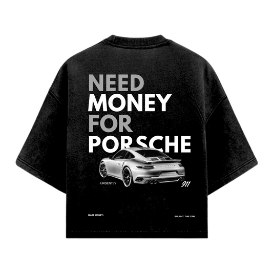 NEED MONEY FOR PORSHE TSHIRT