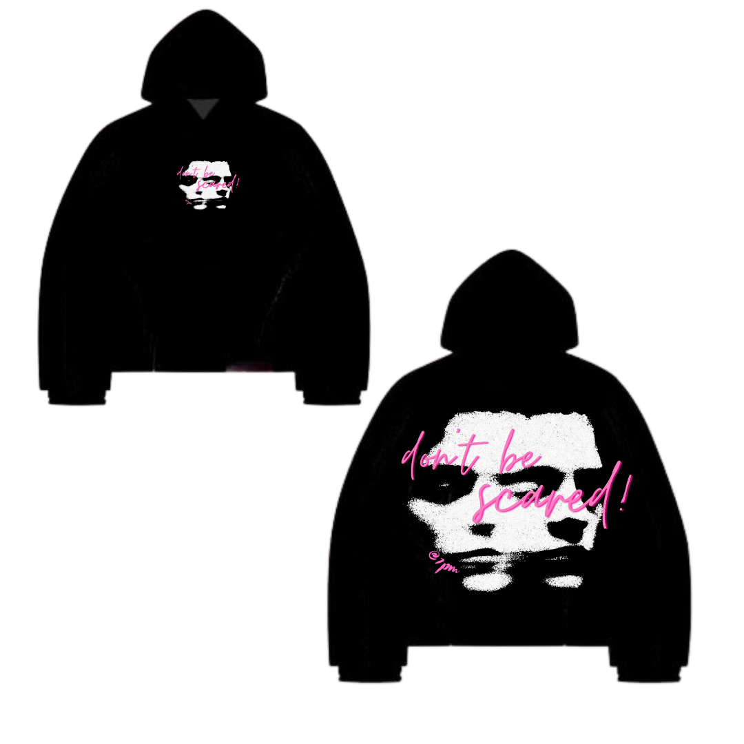 don t be scared hoodie