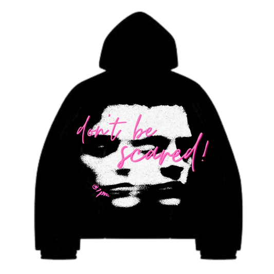 don t be scared hoodie