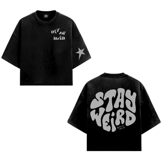 STAY WEIRD TSHIRT